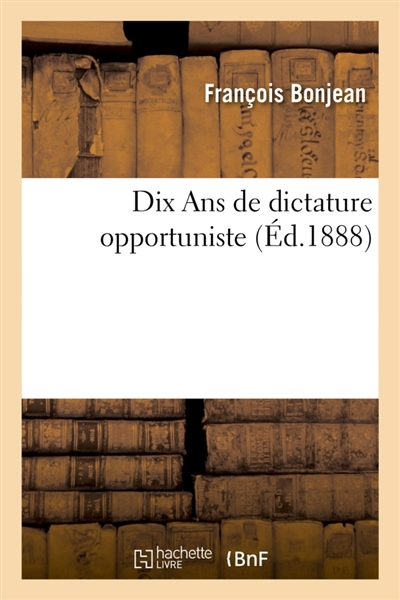 Dix Ans de dictature...