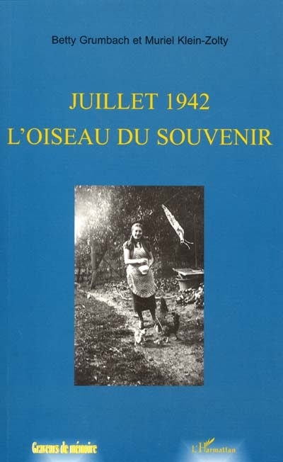Juillet 1942 l'oiseau du souvenir