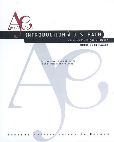 Introduction à J.-S. Bach : essai d'esthétique musicale