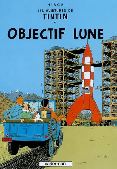 Les aventures de Tintin. Vol. 16. Objectif Lune
