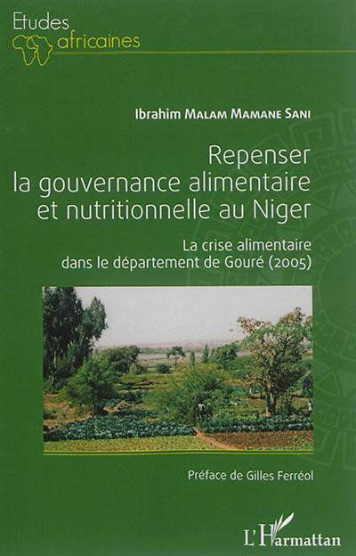 Repenser la gouvernance alimentaire et nutritionnelle au Niger : la crise alimentaire dans la province de Gouré (2005)