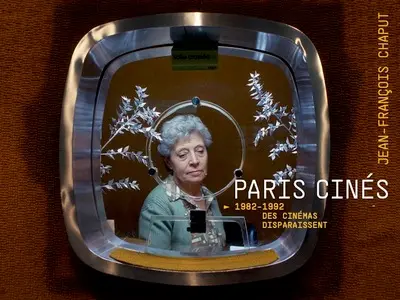 Paris cinés : 1982-1992, des cinémas disparaissent Paris cinés : 1982-1992, des cinémas disparaissent