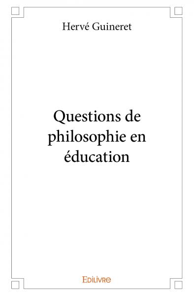 Questions de philosophie en éducation