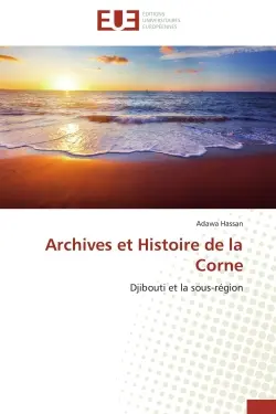 Archives et Histoire de la Corne : Djibouti et la sous-région
