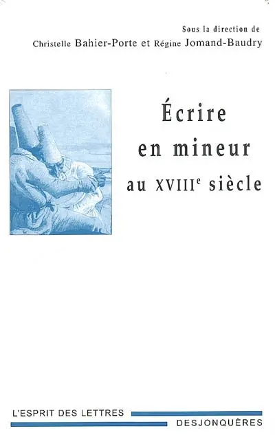 Ecrire en mineur au XVIIIe siècle