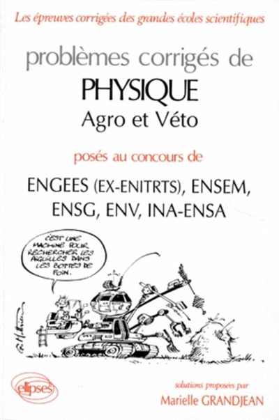 Exercices corrigés de physique agro et véto posés aux concours de ENGEES (ex-ENITRTS), ENSEM, ENSG, ENV, INA-ENSA