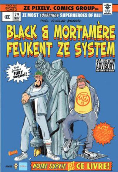 Les aventures de Black et du suprême Mortamère. Vol. 3. Black & Mortamère feukent ze system : the furious fury sequel !
