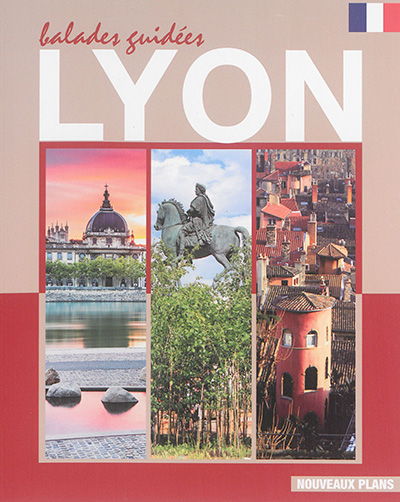 Lyon : balades guidées : nouveaux plans