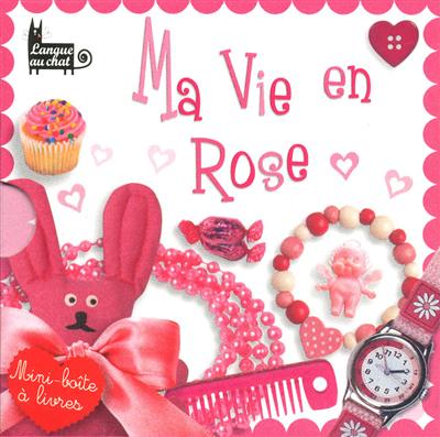 Ma vie en rose