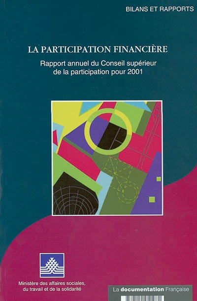 La participation financière : rapport annuel du Conseil supérieur de la participation pour 2001