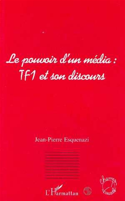 Le pouvoir d'un média : TF1 et son discours