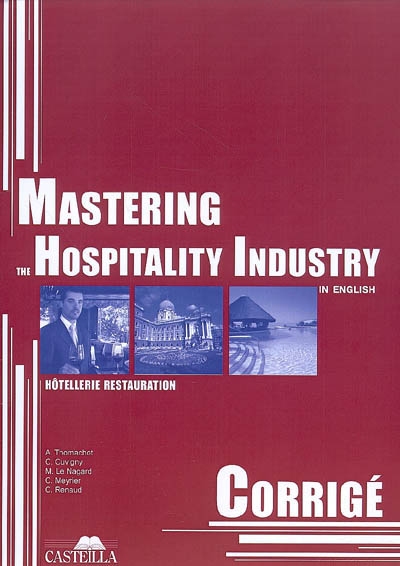 Mastering the hospitality industry in english, hôtellerie-restauration : corrigé