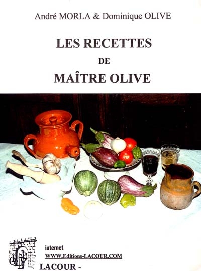 Les 25 recettes de Maître Olive