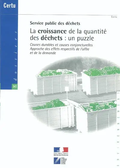 La croissance de la quantité des déchets, un puzzle : causes durables et causes conjoncturelles : approche des effets respectifs de l'offre et de la demande