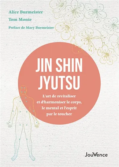 Jin shin jyutsu : l'art de revitaliser et d'harmoniser le corps, le mental et l'esprit par le toucher : premier manuel enseignant cette méthode