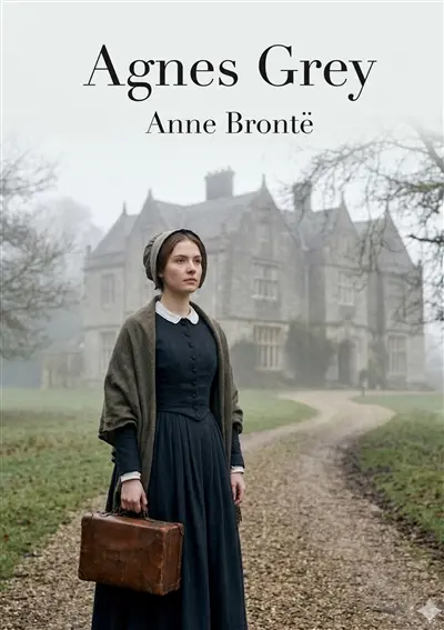 Agnes Grey : by Anne Brontë
