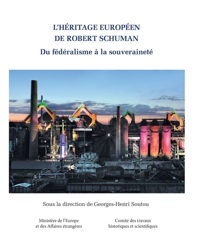 L'héritage européen de Robert Schuman : du fédéralisme à la souveraineté