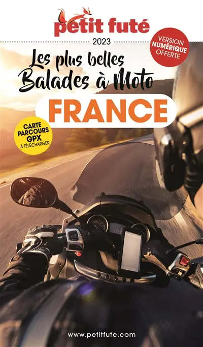 Les plus belles balades à moto : France : 2023