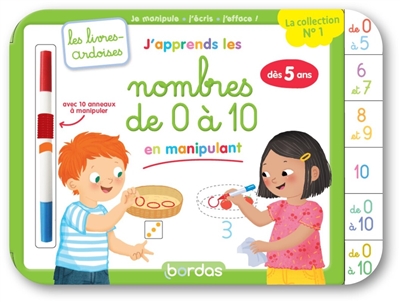 J'apprends les nombres de 0 à 10 en manipulant : je manipule, j'écris, j'efface ! : dès 5 ans