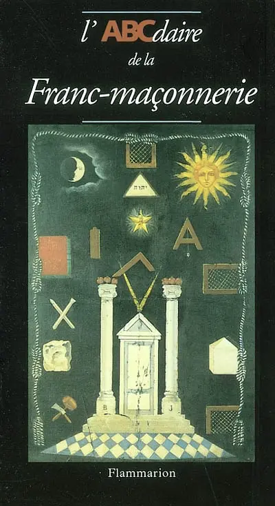L'ABCdaire de la franc-maçonnerie