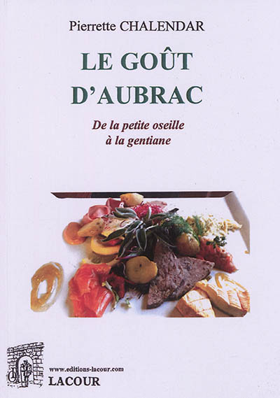 Le goût d'Aubrac : de la petite oseille à la gentiane