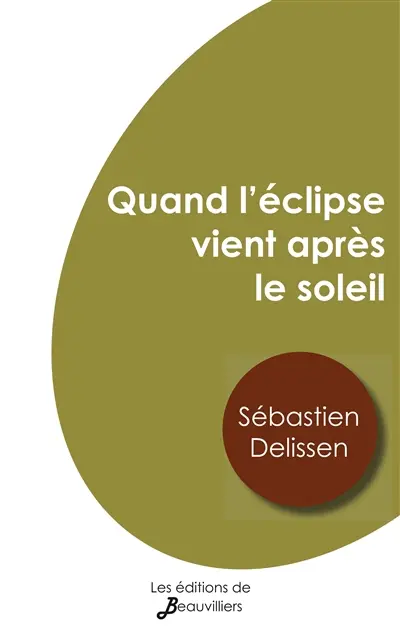 Quand l'éclipse vient après le soleil