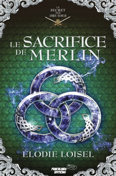 Le secret des druides : Le sacrifice de Merlin Vol. 4