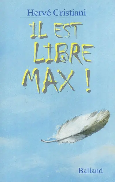Il est libre Max !
