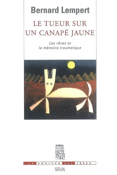 Le tueur sur un canapé jaune : les rêves et la mémoire traumatique