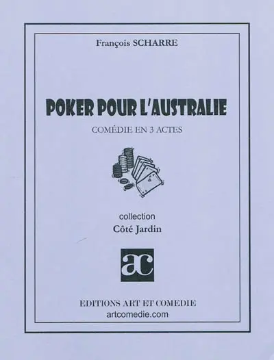 Poker pour l'Australie : comédie en 3 actes