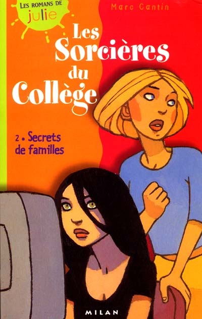 Les SorciÈres Du CollÈge : 2 Secrets de Familles