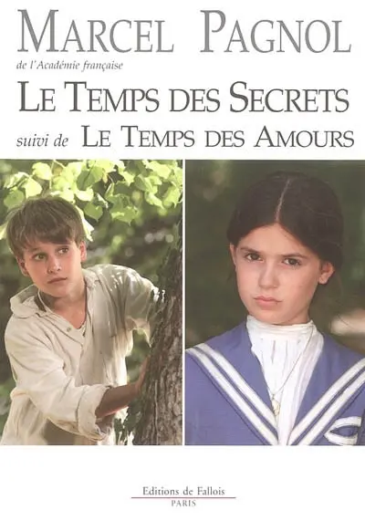 Le temps des secrets. Le temps des amours