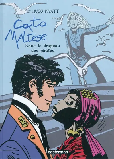 Corto Maltese. Vol. 4. Sous le drapeau des pirates