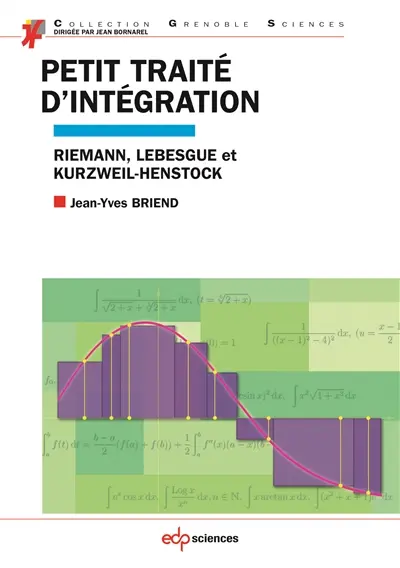 Petit traité d'intégration : Riemann, Lebesgue et Kurzweil-Henstock
