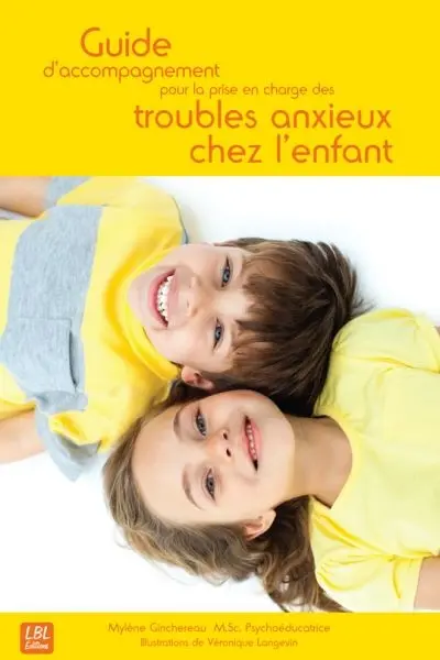 Guide d'accompagnement pour la prise en charge des troubles anxieux chez l'enfant