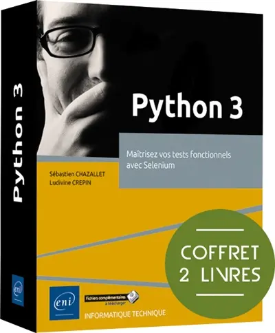Python 3 : maîtrisez vos tests fonctionnels avec Selenium : coffret 2 livres