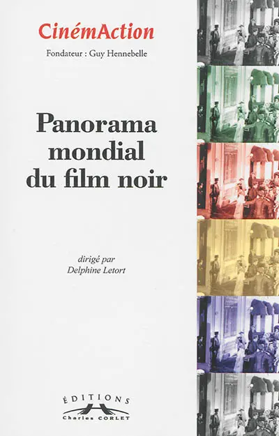 CinémAction, n° 151. Panorama mondial du film noir