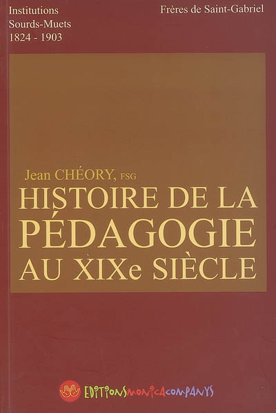 Histoire de la pédagogie au XIXe siècle : institutions de sourds-muets 1824-1903