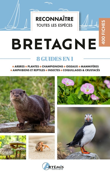 Bretagne : reconnaître toutes les espèces : 400 fiches, 8 guides en un
