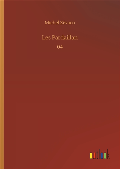 Les Pardaillan : 04