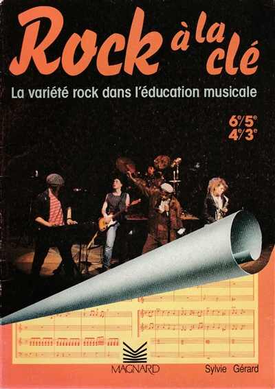 Rock à la clé : la variété rock dans l'éducation musicale, 6e-5e, 4e-3e