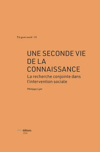 Une seconde vie de la connaissance : la recherche conjointe dans l'intervention sociale