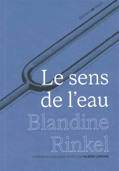 Le sens de l'eau : à partir de quelques textes de Valérie Lefèvre