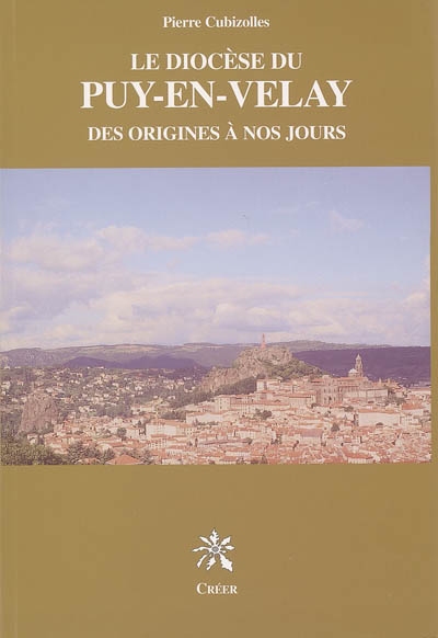 Le diocèse du Puy-en-Velay : des origines à nos jours