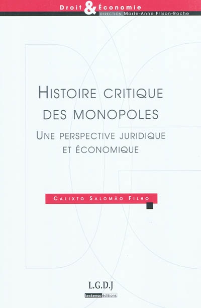 histoire critique des monopoles : une perspective juridique et économique