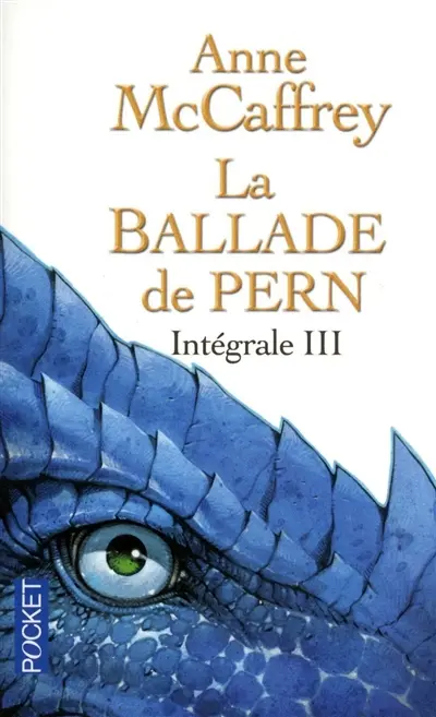 La ballade de Pern : intégrale. Vol. 3
