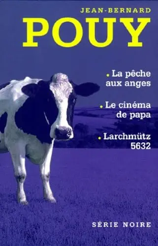 La pêche aux anges, Le cinéma de papa, Larchmütz 5632 : coffret 3 volumes