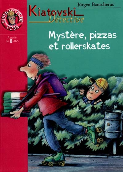 Mystère, pizza et rollerskates : Kiatovski détective