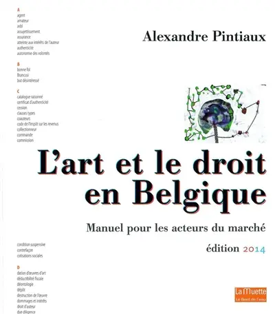 L'art et le droit en Belgique : manuel pour les acteurs du marché