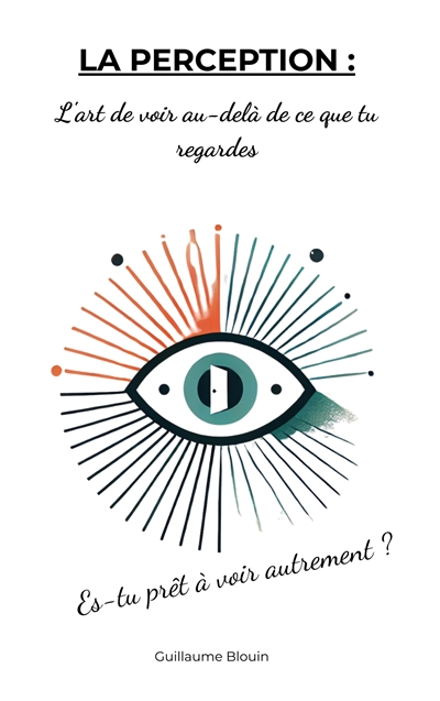 La Perception : L'art de...